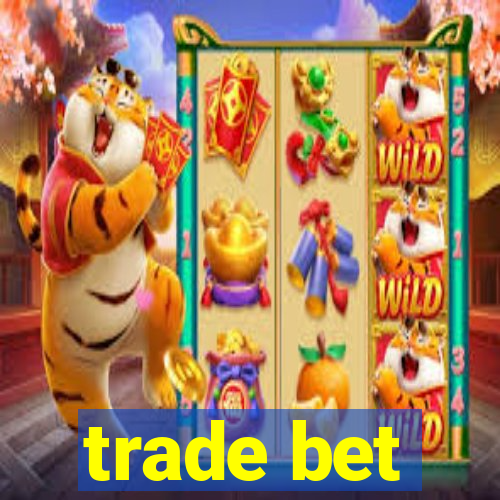 trade bet